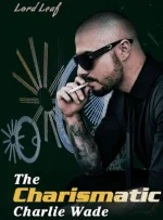 The Charismatic Charlie Wade By Lord Leaf.webp