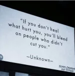343866-If-You-Don-t-Heal-What-Hurt-You-You-ll-Bleed-On-People-Who-Didn-t-Cut-You.webp 343866-If-You-Don-t-Heal-What-Hurt-You-You-ll-Bleed-On-People-Who-Didn-t-Cut-You.webp