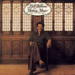 Bill Withers - [ 1975 ] - Making Music.webp