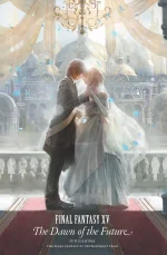 Final Fantasy XV - The Dawn of the Future.webp Final Fantasy XV - The Dawn of the Future.webp