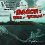 Dark Adventure Radio Theatre - 12 - Dagon - War Of Worlds.webp