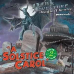 Dark Adventure Radio Theatre - 13 - A Solstice Carol.webp