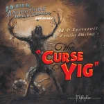 Dark Adventure Radio Theatre - 24 - The Curse Of Yig.webp