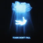 Tears-Dont-Fall.webp Tears-Dont-Fall.webp