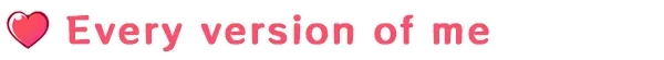 Every_version_of_me.png Every_version_of_me.png