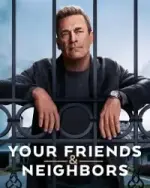 Your-Friends-and-Neighbors-2025.webp Your-Friends-and-Neighbors-2025.webp