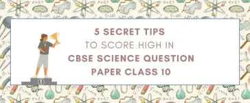 5-Secret-Tips-to-Score-High-in-CBSE-Science-Question-Paper-Class-10-small-1.webp 5-Secret-Tips-to-Score-High-in-CBSE-Science-Question-Paper-Class-10-small-1.webp