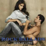 Rock Ballads - Best Of Love.jpg Rock Ballads - Best Of Love.jpg