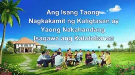 Ang Isang Taong Nagkakamit ng Kaligtasan ay Yaong Nakahandang Isagawa ang Katotohanan.webp Ang Isang Taong Nagkakamit ng Kaligtasan ay Yaong Nakahandang Isagawa ang Katotohanan.webp