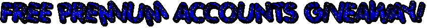 FREE PREMIUM ACCOUNTS GIVE AWAY.gif FREE PREMIUM ACCOUNTS GIVE AWAY.gif