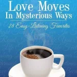 love-moves-in-mysterious-ways-28-easy-listening-favorites.webp