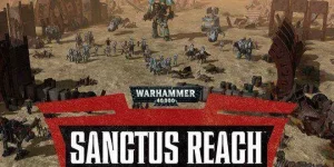 Warhammer-40000-Sanctus-Reach-660x330.webp