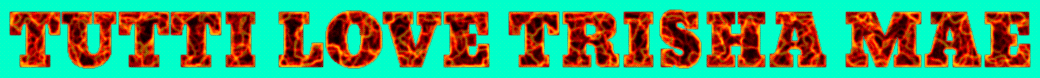 TUTTI LOVE TRISHA MAE.gif