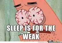 sleep-is-for-the-weak_o_686966.webp