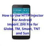 how-to-use-http-injector-import-ehi-file-for-globe-tm-smart-tnt-sun.webp