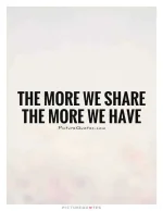 the-more-we-share-the-more-we-have-quote-1.webp