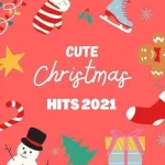 Various-Artists---Cute-Christmas-Hits-2021.webp Various-Artists---Cute-Christmas-Hits-2021.webp
