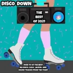 Various-Artists---Disco-Down-The-Best-of-2021.webp Various-Artists---Disco-Down-The-Best-of-2021.webp