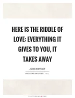 e-everything-it-gives-to-you-it-takes-away-quote-1.webp
