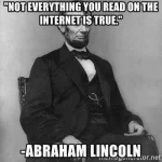 g-you-read-on-the-internet-is-true-abraham-lincoln.webp