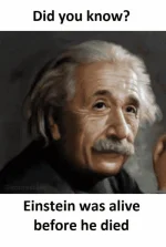 you-know-einstein-was-alive-before-he-died-7028266.webp