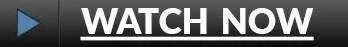 Watch-now.webp