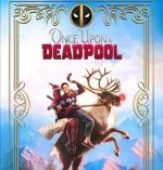 once-upon-deadpool-pic-e1542726282538.webp once-upon-deadpool-pic-e1542726282538.webp
