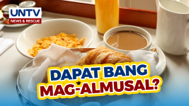 ALAMIN: Dapat ba talagang mag-almusal? ALAMIN: Dapat ba talagang mag-almusal?