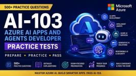 AI-103 Azure AI Apps and Agents Developer Practice Tests