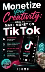 Monetize Your CreativityHow to Make Money on TikTok.webp