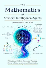 The Mathematics of Artificial Intelligence Agents.webp