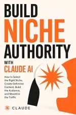 Build Niche Authority with Claude AI.webp