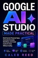 Google AI Studio Made Practical.webp