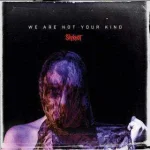 Slipknot_WeAreNotYourKind.webp