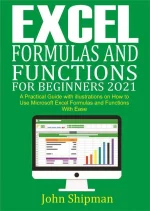 Excel Formulas And Functions For Beginners Practical Guide With Illustrations And Functions 2021.jpg Excel Formulas And Functions For Beginners Practical Guide With Illustrations And Functions 2021.jpg