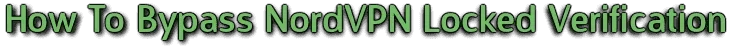 How-To-Bypass-NordVPN-Lo.png