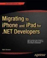 migrating_to_iphone_and_ipad_for_.net_developers.webp migrating_to_iphone_and_ipad_for_.net_developers.webp
