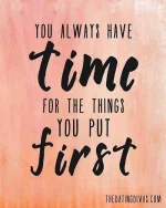 You-Always-Have-Time-for-the-Things-You-Put-First.webp