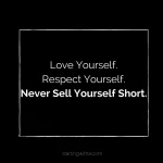 Love-Yourself.Respect-Yourself.Never_.webp