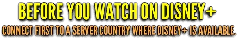 4961883_BEFORE-YOU-WATCH-ON-DISN.png