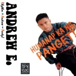 AndrewE.-HumanapKaNgPanget.webp AndrewE.-HumanapKaNgPanget.webp
