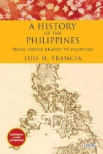 A History of the Philippines From Indios Bravos to Filipinos (Luis H. Francia).webp A History of the Philippines From Indios Bravos to Filipinos (Luis H. Francia).webp
