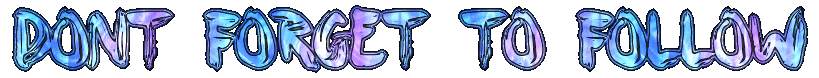 DONT FORGET TO FOLLOW.gif DONT FORGET TO FOLLOW.gif