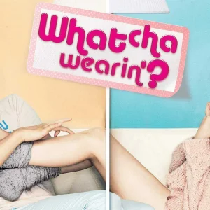 Watcha Wearin.jpg