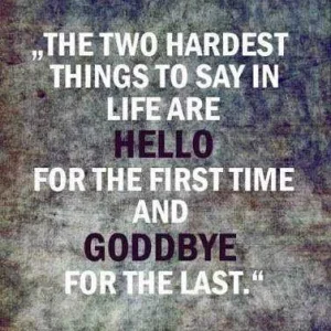 Hello and Goodbye