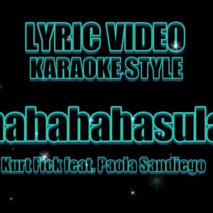 hahahahasula videoke lyrics - Kurt Fick feat. Paola Sandiego - YouTube